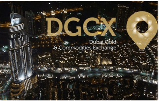 The DGCX – Dubai Gold and Commodities Exchange